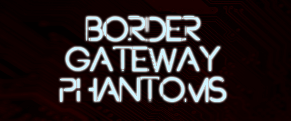 Border Gateway Phantoms