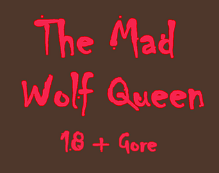 The Mad Wolf Queen