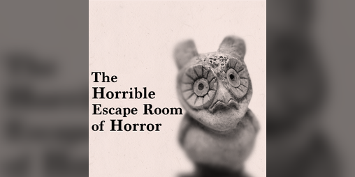 Cover image for The Horrible Escape Room of Horror