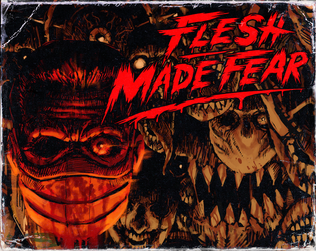 Flesh Made Fear(Full Release)