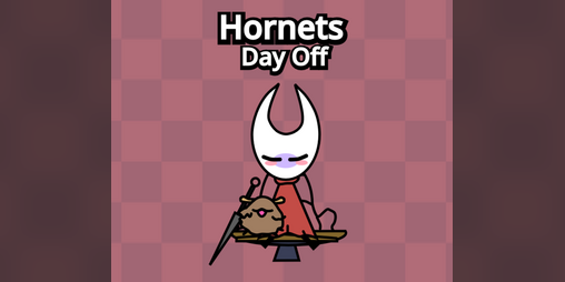 Cover image for Hornets day Off (Hollow Knight Silksong Fangame)