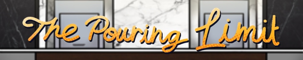 🍸The Pouring Limit🍹