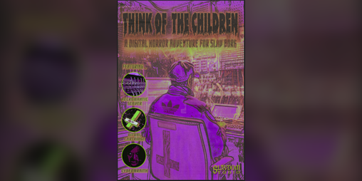 Cover image for Think of the children! A digital horror adventure for Slav Borg