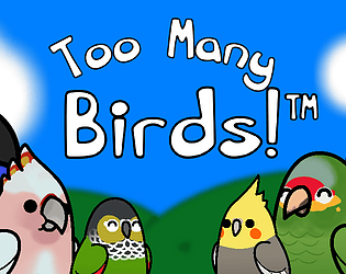 Too Many Birds!