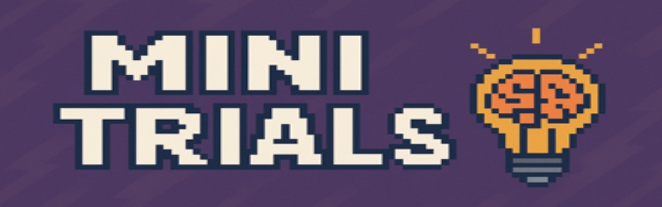 The Mini Trials
