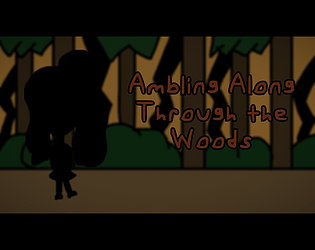 Ambling Along Through the Woods