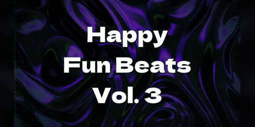 Cover image for Fun Happy Beats Vol. 3 (Electronic Music)