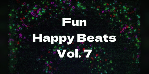 Cover image for Fun Happy Beats Vol. 7 (Electronic Music)