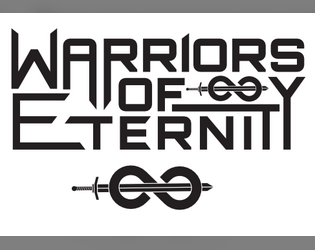 Warriors of Eternity   - A Game of Power, Magic, & Technology 