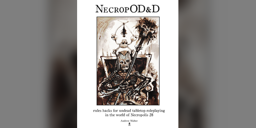 Cover image for NecropOD&D: A Necropolis28 OD&D hack