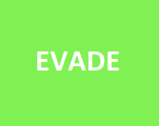 Evade