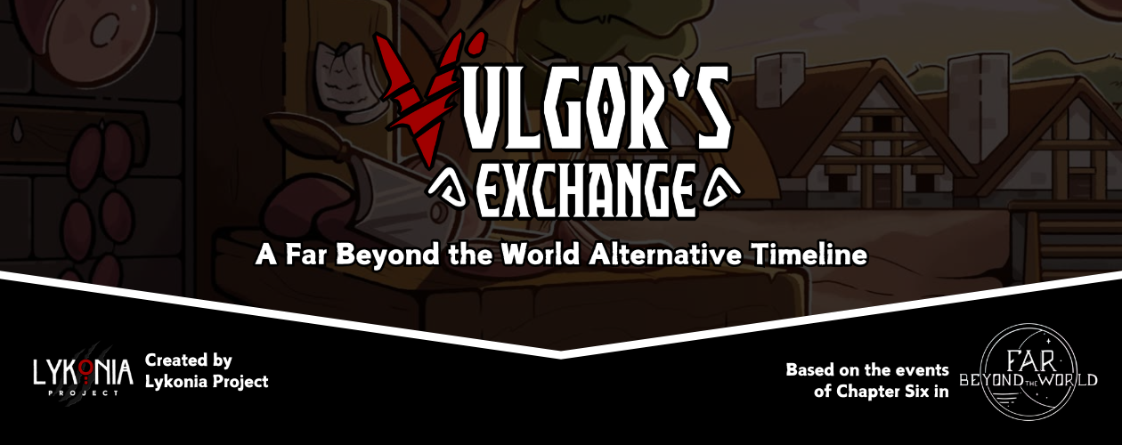 Far Beyond the World: Vulgor's Exchange