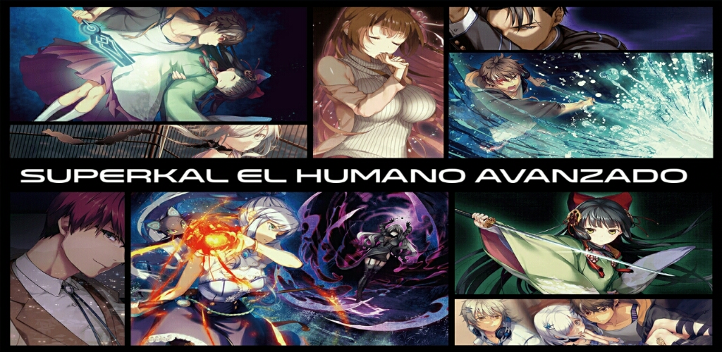 Superkal el humano avanzado novela visual