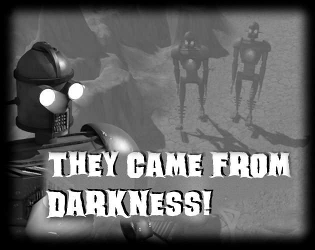 They came from darkness!