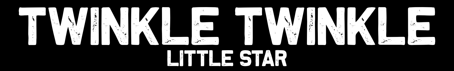 Twinkle Twinkle Little Star
