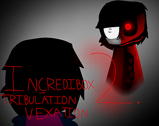 Incredibox- Tribulation 2: Vexation