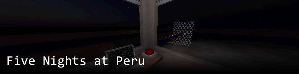 Five Nights at Peru