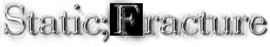 Static;Fracture