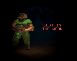 Lost In The Wood (But you're Doom Slayer)