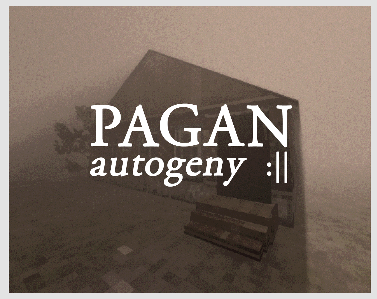 BATCH OF CRAZY GAMES #1  PAGAN: Autogeny - GOHOME - Dark Train 