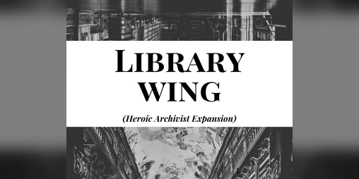 Cover image for Library Wing (Heroic Archivist Expansion)