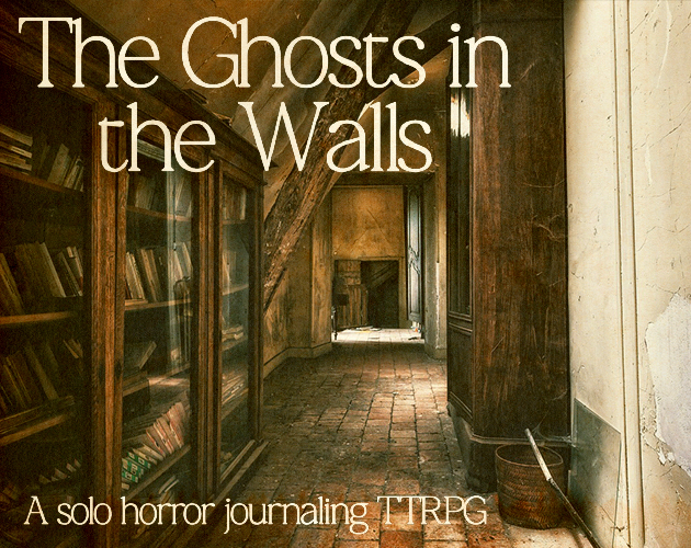 Cover image for The Ghosts in the Walls - A solo horror journaling TTRPG
