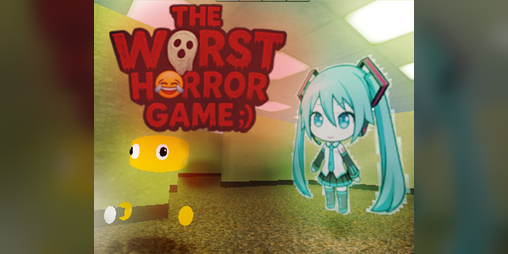 Cover image for THE WORST HORROR GAME ;)