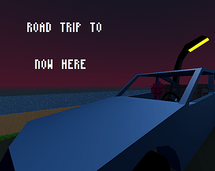 Road trip to now here.