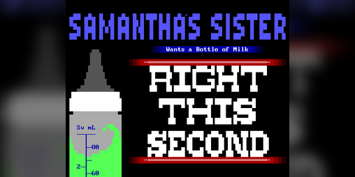 Cover image for Samantha's Sister Wants a Bottle of Milk Right This Second