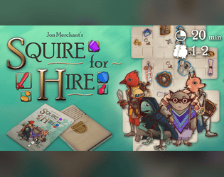 Squire for Hire - PnP   - Inventory Management Card Game for 1-2 Players! 