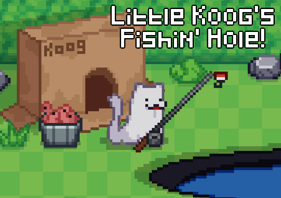 Little Koog's Fishin' Hole!