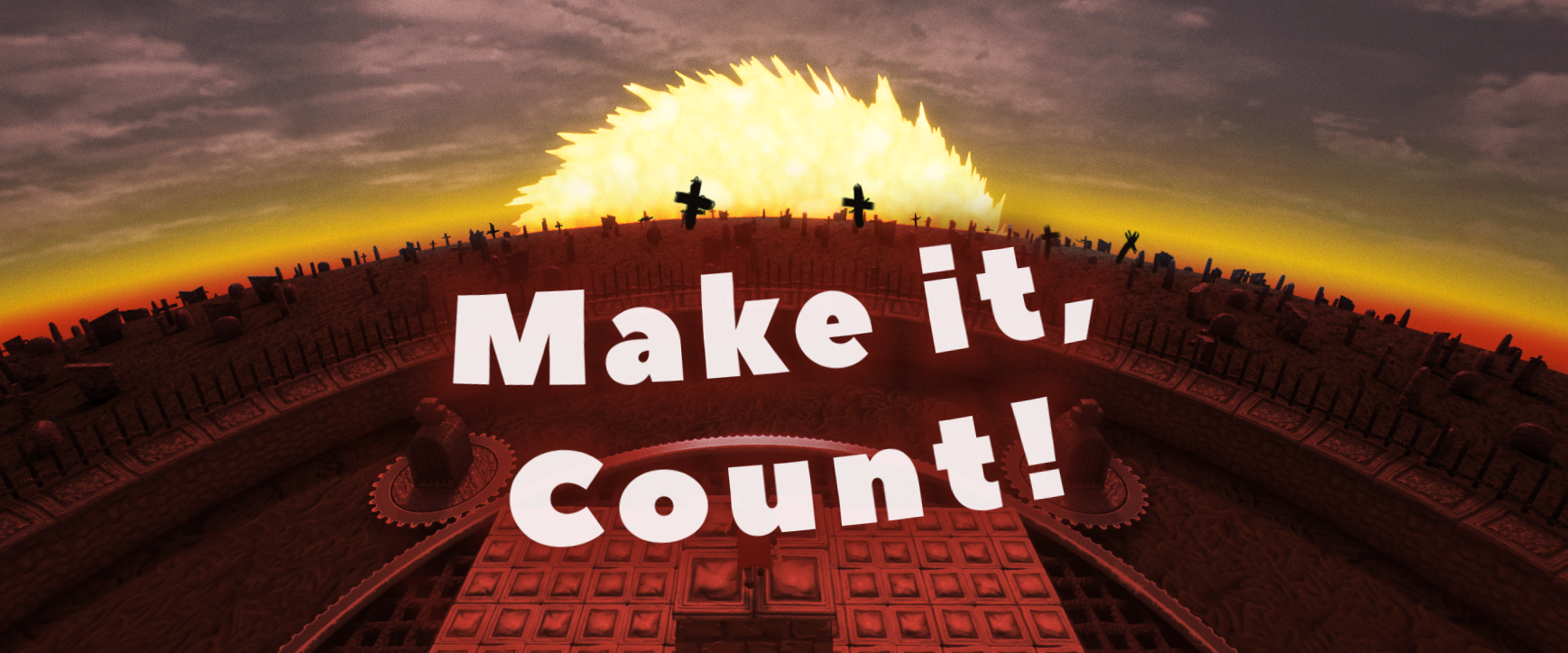 Make It, Count!