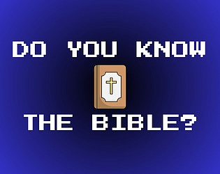 DO YOU KNOW THE BIBLE?