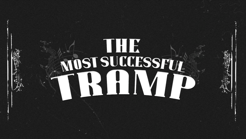 The Most Successful Tramp