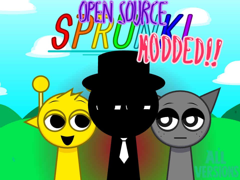 Sprunki MODDED!!! Open Sources