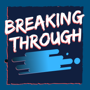 Breaking Through