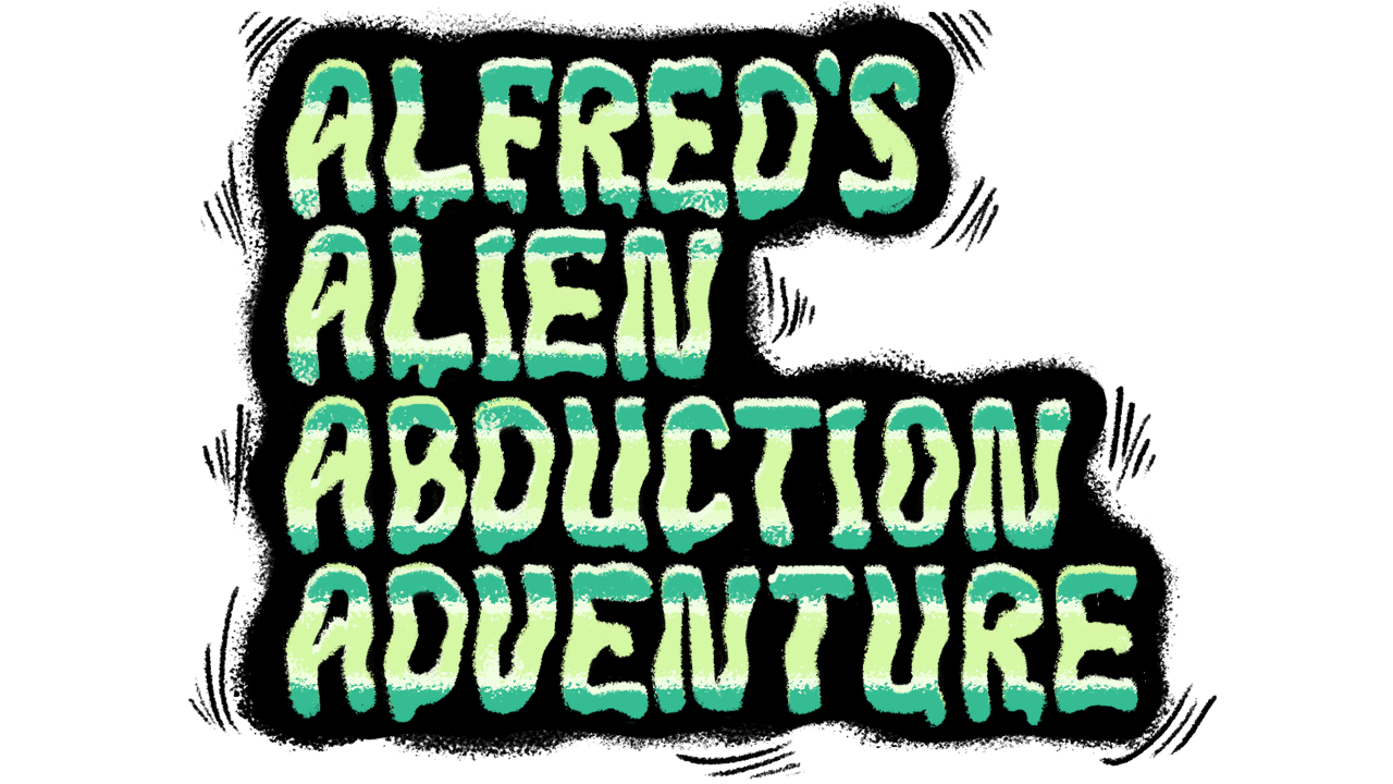 Alfred's Alien Abduction Adventure - Alfred's Alien Abduction Adventure ...