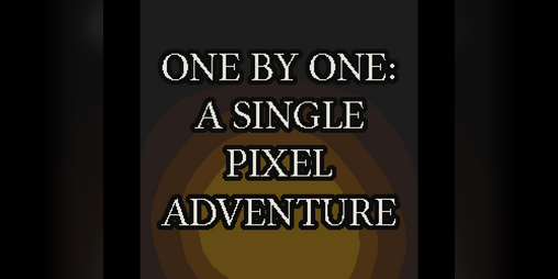 Cover image for One By One: A Single Pixel Adventure