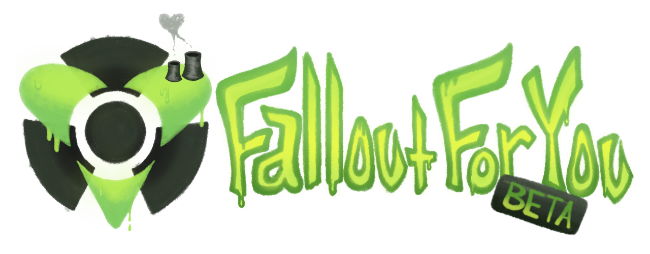 Fallout For You