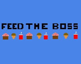 FEED THE BOSS