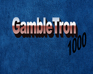 GambleTron 1000