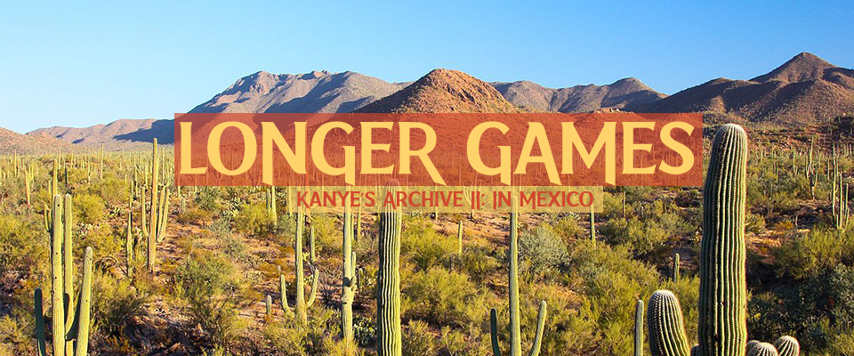 Kanye's Archive II: In Mexico