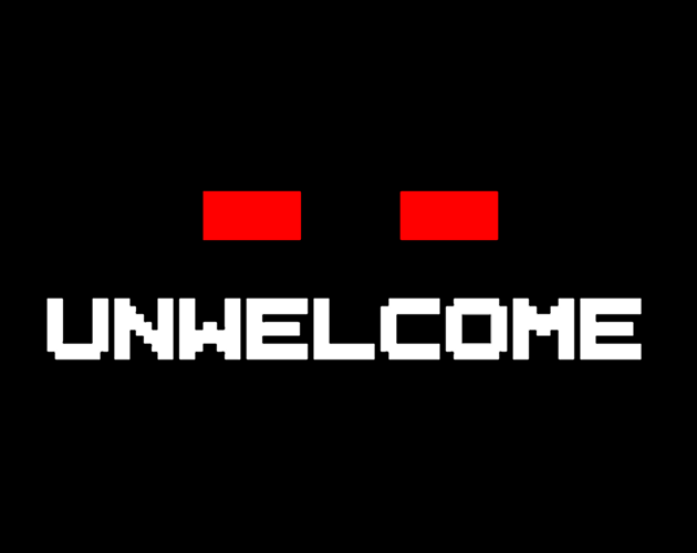 UNWELCOME