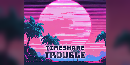Cover image for Timeshare Trouble