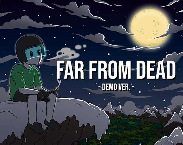 FAR FROM DEAD - Demo Ver. -