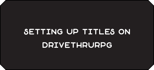 Setting Up Titles On DrivethruRPG