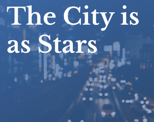 The City is as Stars   - a two-page thoughtgame for one player 
