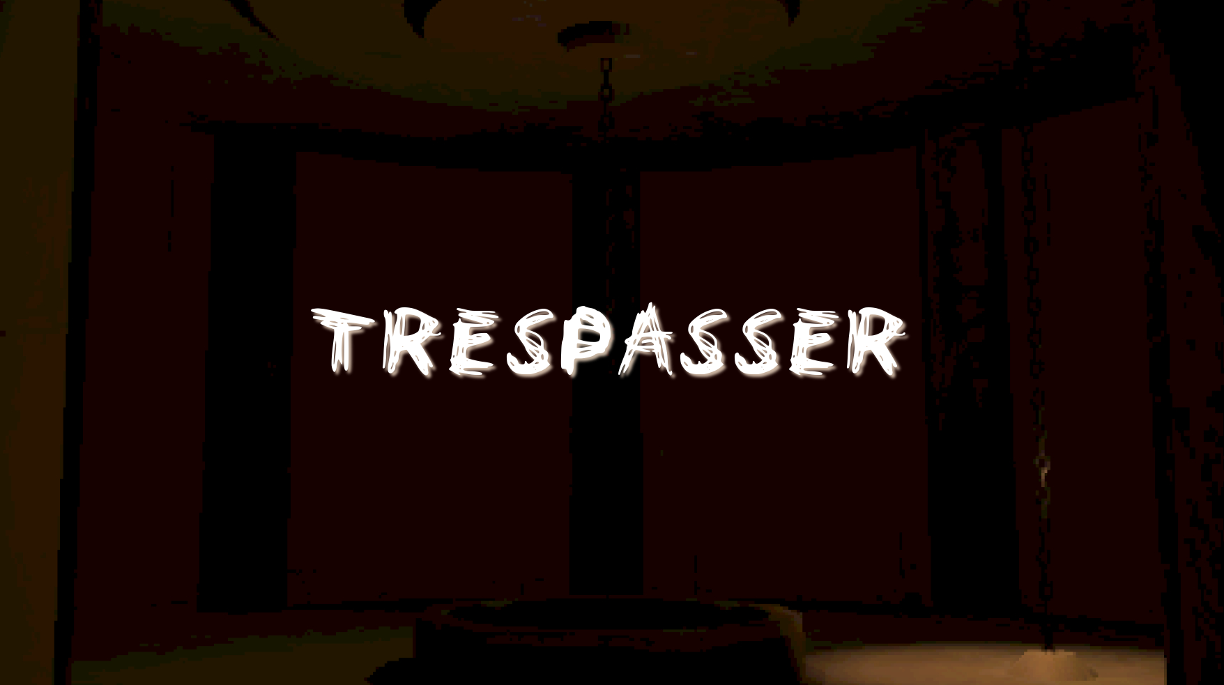 Trespasser