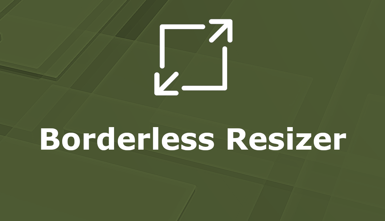 Borderless Resizer