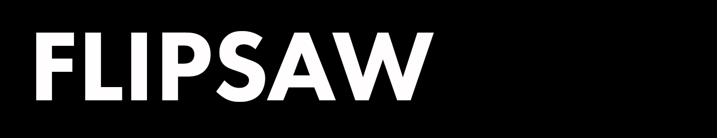 Flipsaw